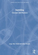 Subtitling : concepts and practices /
