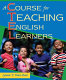 A course for teaching English learners /