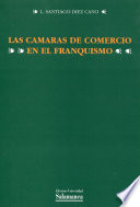 Las cámaras de comercio durante el franquismo : el caso salmantino /
