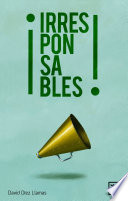 ¡Irresponsables! /