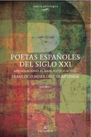 Poetas españoles del siglo XXI : algunas aproximaciones al mapa poético actual /
