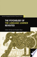 The psychology of the language learner revisited /