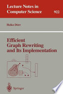 Efficient graph rewriting and its implementation /