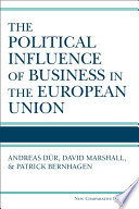 The political influence of business in the European Union /