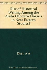 The rise of historical writing among the Arabs /