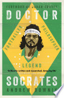 DOCTOR SOCRATES : footballer, philosopher, legend.