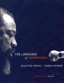 The language of saxophones : selected poems of Kamau Daáood.