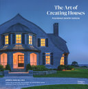 The art of creating houses : Polhemus Savery DaSilva /