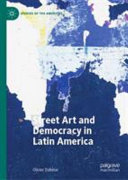 Street art and democracy in Latin America /