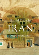 Iran : the rebirth of a nation / Hamid Dabashi.