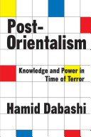 Post-orientalism : knowledge and power in time of terror /
