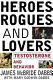 Heroes, rogues, and lovers  : testosterone and behavior /