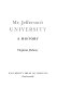 Mr. Jefferson's University : a history /