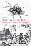 Ritual, rapture and remorse : a study of tarantism and pizzica in Salento /