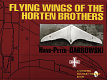 Flying wings of the Horten brothers /