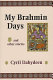 My Brahmin days, and other stories /