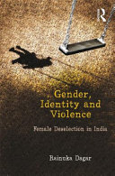 Gender, identity and violence : female deselection in India /