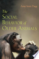 The social behavior of older animals /