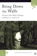 Bring down the walls : Lebanon's postwar challenge /