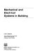 Mechanical and electrical systems in building /