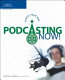 Podcasting now! : audio your way /