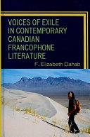 Voices of exile in contemporary Canadian francophone literature /