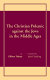 The Christian polemic against the Jews in the Middle Ages /
