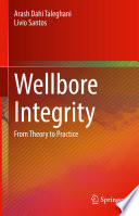 Wellbore Integrity : From Theory to Practice /