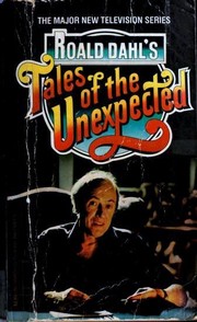 Roald Dahl's Tales of the unexpected.