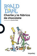 Charlie y la fábrica de chocolate /