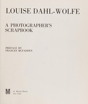 Louise Dahl-Wolfe : a photographer's scrapbook /