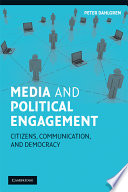 Media and political engagement : citizens, communication, and democracy /