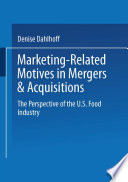 Marketing-related motives in mergers & acquisitions : the perspective of the U.S. food industry /