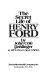 The secret life of Henry Ford /