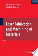 Laser fabrication and machining of materials /