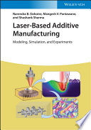 Laser-based additive manufacturing : modeling, simulation, and experiments /