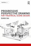 Progressive perspective drawing for theatrical scene design /