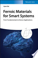 Ferroic materials for smart systems : from fundamentals to device applications /