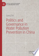 Politics and Governance in Water Pollution Prevention in China /
