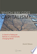 Which way goes capitalism? : in search of adequate policies in a dramatically changing world /