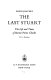 The last Stuart ; the life and times of Bonnie Prince Charlie.