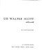 Sir Walter Scott and his world.