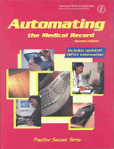 Automating the medical record : Jeffery P. Daigrepont.