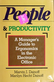 People & productivity : a manager's guide to ergonomics in the electronic office /