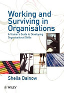 Working and surviving in organisations : a trainer's guide to developing organisational skills /