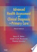 Advanced health assessment and clinical diagnosis in primary care /