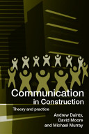 Communication in construction : theory and practice /