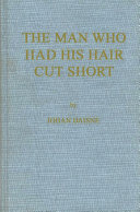 The man who had his hair cut short : a novel /