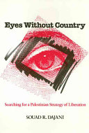 Eyes without country : searching for a Palestinian strategy of liberation /