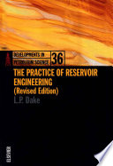 The practice of reservoir engineering /